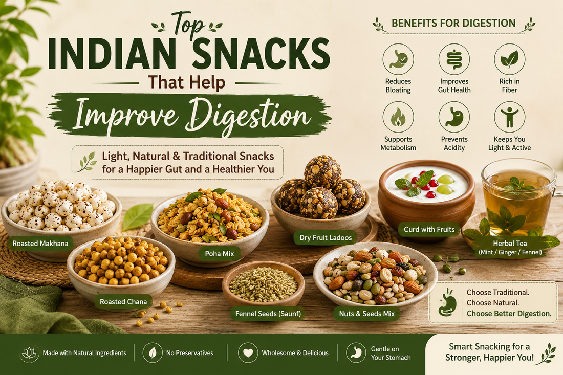 Top Indian Snacks That Help Improve Digestion